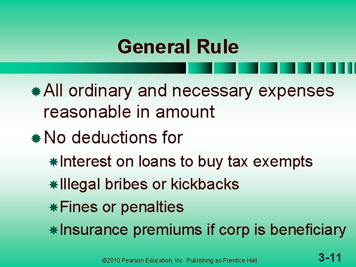 General Rule ® All ordinary and necessary expenses reasonable in amount ® No deductions