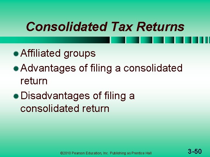 Consolidated Tax Returns ® Affiliated groups ® Advantages of filing a consolidated return ®