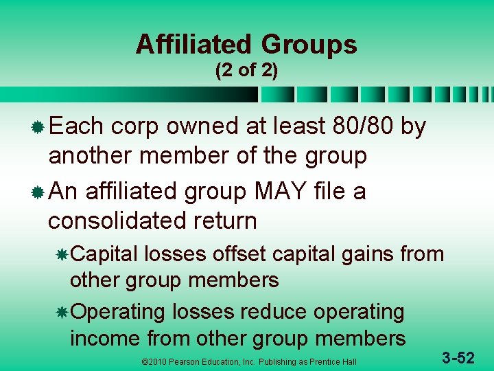 Affiliated Groups (2 of 2) ® Each corp owned at least 80/80 by another