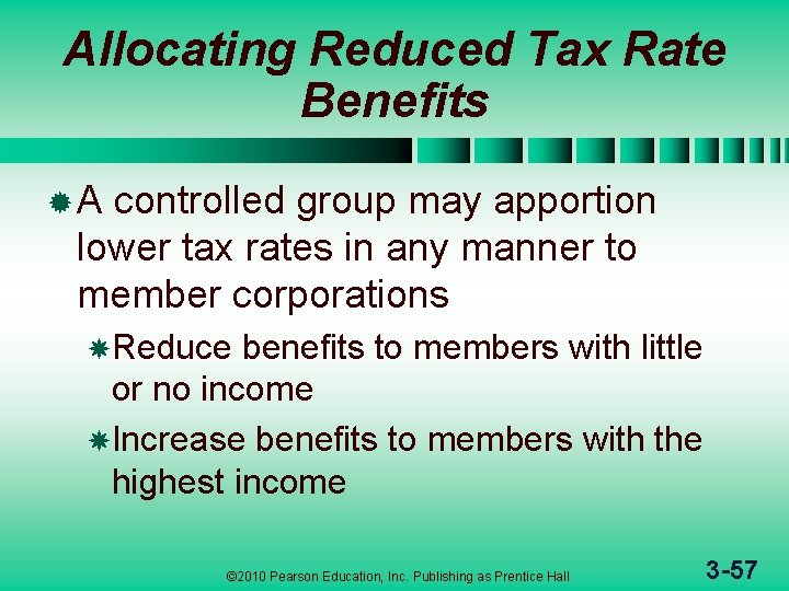 Allocating Reduced Tax Rate Benefits ®A controlled group may apportion lower tax rates in