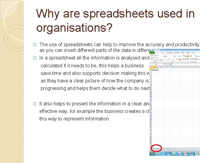 Why are spreadsheets used in organisations? � The use of spreadsheets can help to
