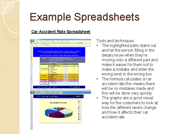 Example Spreadsheets Car Accident Rate Spreadsheet Tools and techniques • The highlighted parts stand