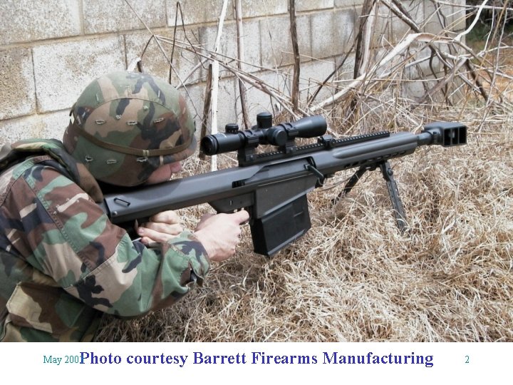 Photo courtesy. Committed Barrettto. Firearms Excellence Manufacturing May 2003 2 