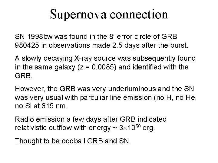 Supernova connection SN 1998 bw was found in the 8’ error circle of GRB