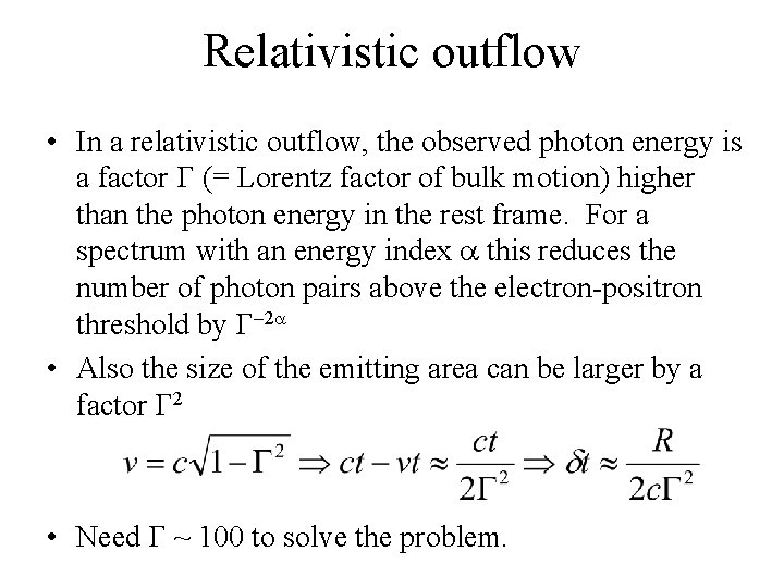 Relativistic outflow • In a relativistic outflow, the observed photon energy is a factor