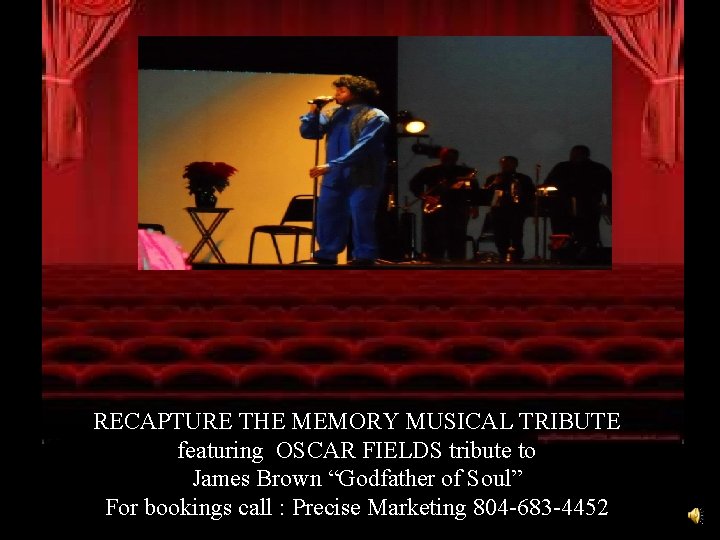 RECAPTURE THE MEMORY MUSICAL TRIBUTE featuring OSCAR FIELDS tribute to James Brown “Godfather of