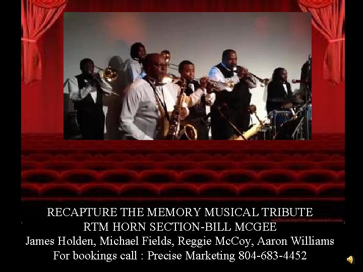 RECAPTURE THE MEMORY MUSICAL TRIBUTE RTM HORN SECTION-BILL MCGEE James Holden, Michael Fields, Reggie