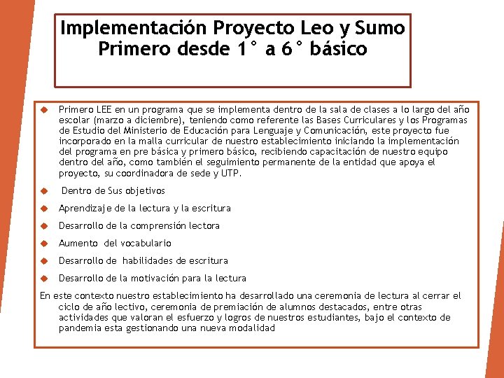 Implementación Proyecto Leo y Sumo Primero desde 1° a 6° básico Primero LEE en