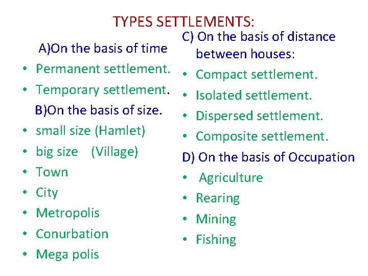 TYPES SETTLEMENTS: C) On the basis of distance A)On the basis of time between