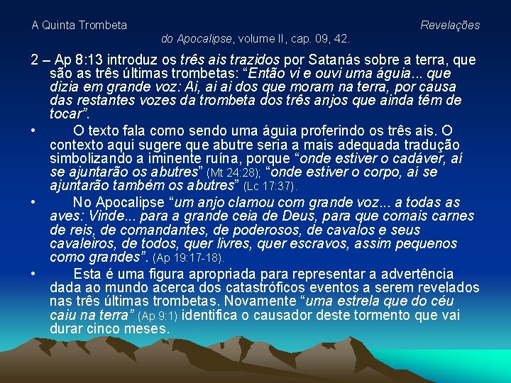 A Quinta Trombeta Revelações do Apocalipse, volume II, cap. 09, 42. 2 – Ap