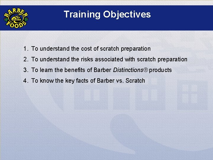 Training Objectives 1. To understand the cost of scratch preparation 2. To understand the