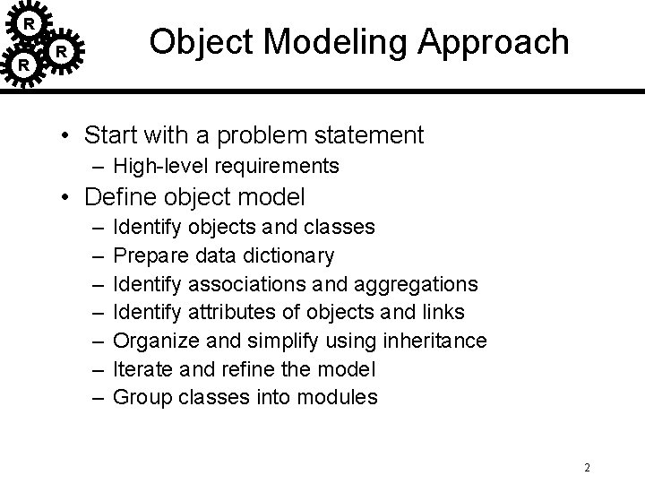 R R Object Modeling Approach R • Start with a problem statement – High-level R R Object Modeling Approach R • Start with a problem statement – High-level
