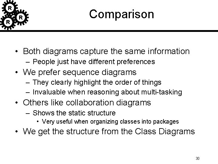R R R Comparison • Both diagrams capture the same information – People just R R R Comparison • Both diagrams capture the same information – People just