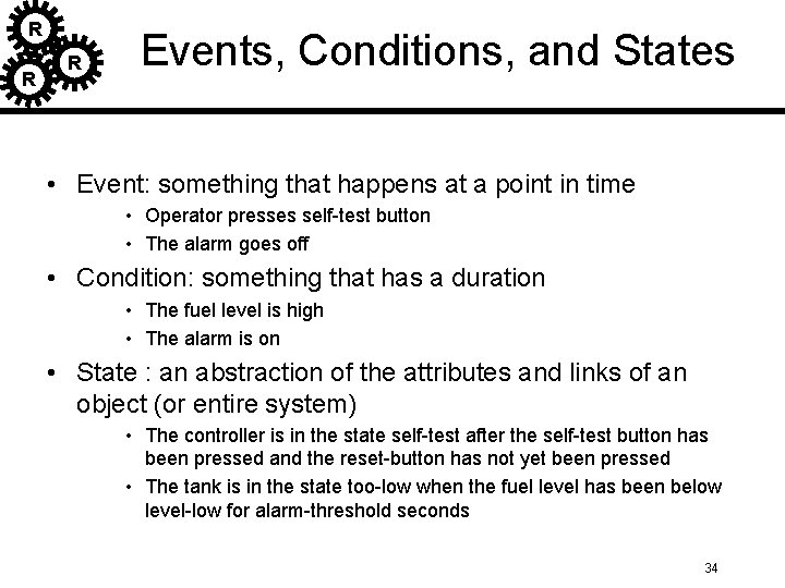R R R Events, Conditions, and States • Event: something that happens at a R R R Events, Conditions, and States • Event: something that happens at a