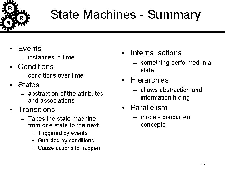 R R State Machines - Summary R • Events – instances in time • R R State Machines - Summary R • Events – instances in time •