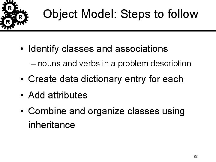 R R R Object Model: Steps to follow • Identify classes and associations – R R R Object Model: Steps to follow • Identify classes and associations –