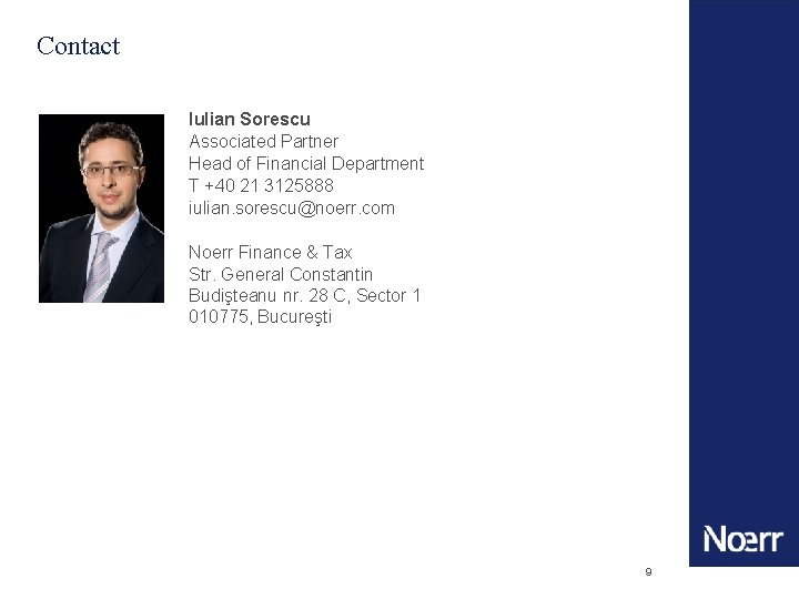 Contact Iulian Sorescu Associated Partner Head of Financial Department T +40 21 3125888 iulian.