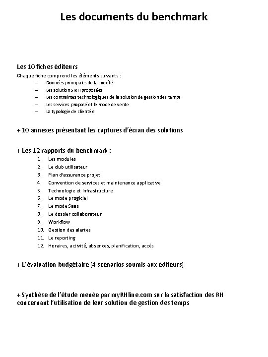 Les documents du benchmark Les 10 fiches éditeurs Chaque fiche comprend les éléments suivants