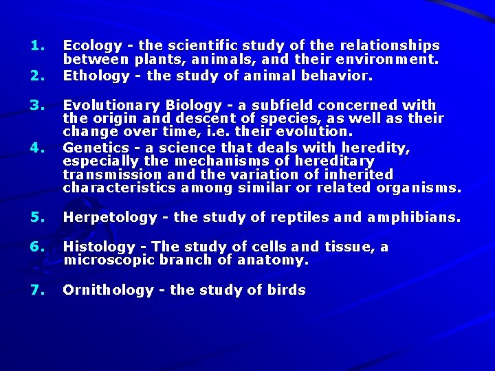 1. 2. 3. Ecology - the scientific study of the relationships between plants, animals,