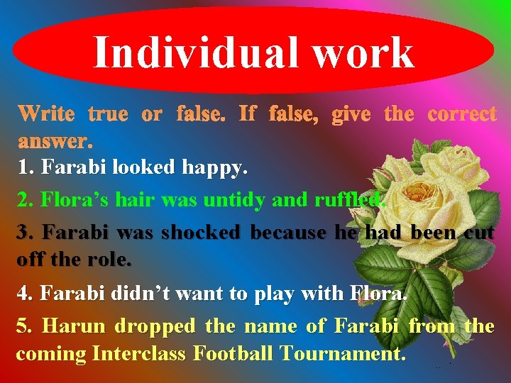 Individual work Write true or false. If false, give the correct answer. 1. Farabi