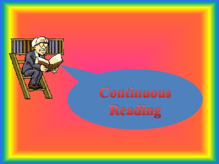 Continuous Reading 