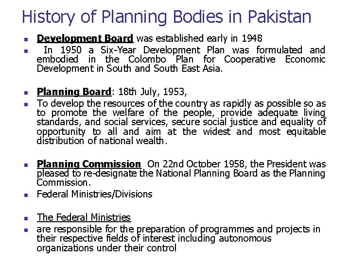 History of Planning Bodies in Pakistan n n n n Development Board was established
