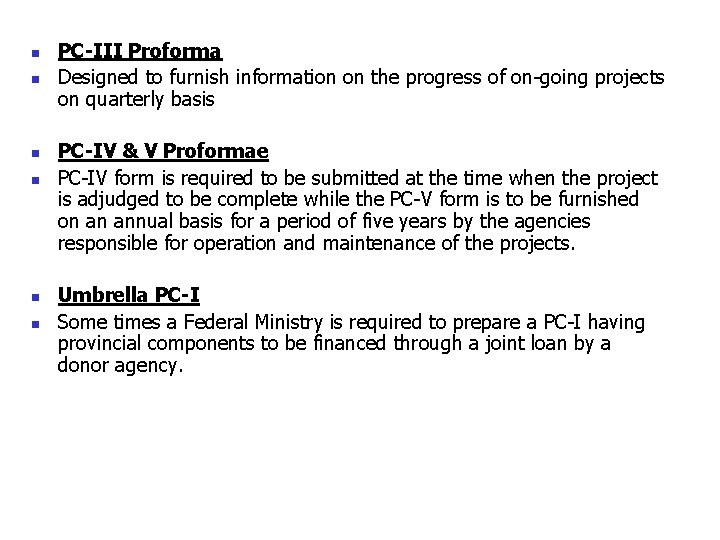 n n n PC-III Proforma Designed to furnish information on the progress of on-going