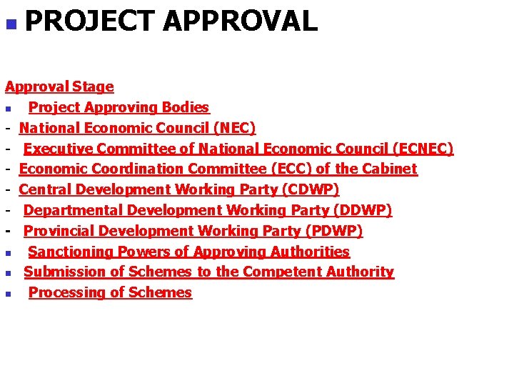 n PROJECT APPROVAL Approval Stage n Project Approving Bodies - National Economic Council (NEC)