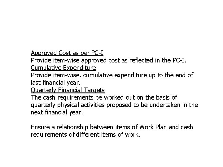 Approved Cost as per PC-I Provide item-wise approved cost as reflected in the PC-I.