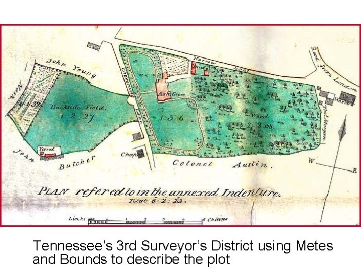 Tennessee’s 3 rd Surveyor’s District using Metes and Bounds to describe the plot 