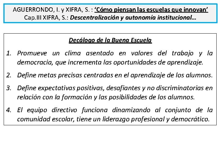 AGUERRONDO, I. y XIFRA, S. : ‘Cómo piensan las escuelas que innovan’ Cap. III