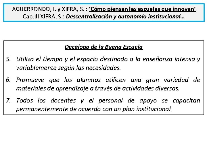 AGUERRONDO, I. y XIFRA, S. : ‘Cómo piensan las escuelas que innovan’ Cap. III