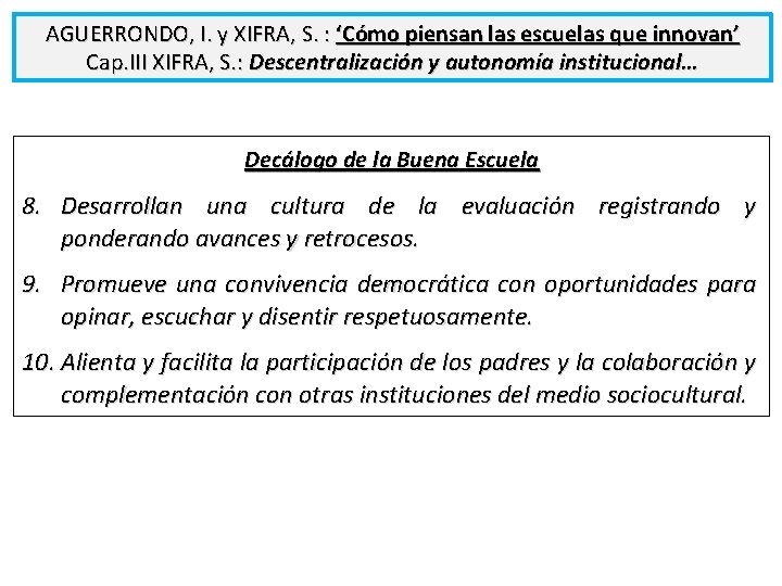 AGUERRONDO, I. y XIFRA, S. : ‘Cómo piensan las escuelas que innovan’ Cap. III