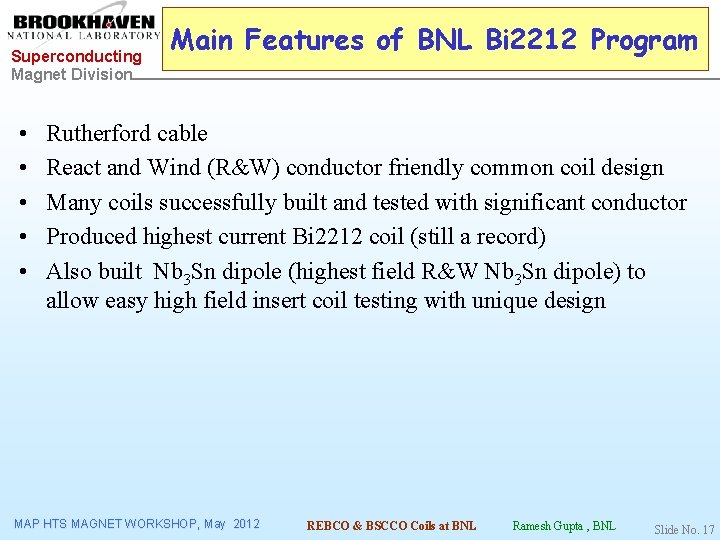 Superconducting Magnet Division • • • Main Features of BNL Bi 2212 Program Rutherford