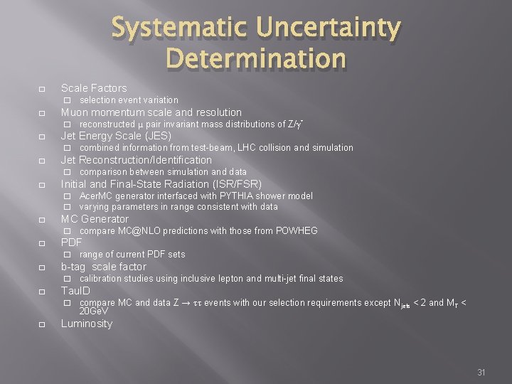 Systematic Uncertainty Determination � Scale Factors � � Muon momentum scale and resolution �