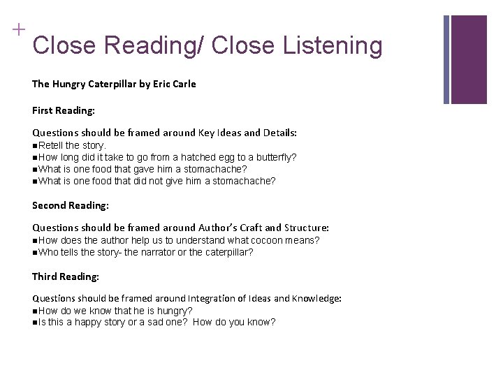 + Close Reading/ Close Listening The Hungry Caterpillar by Eric Carle First Reading: Questions