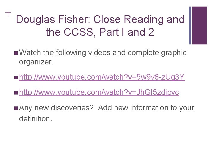 + Douglas Fisher: Close Reading and the CCSS, Part I and 2 n Watch