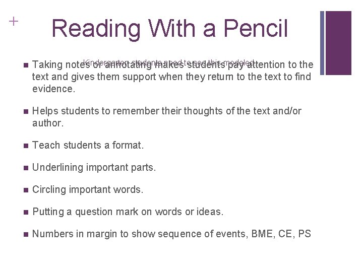 + Reading With a Pencil n Kindergarten students need tostudents see this modeled. Taking