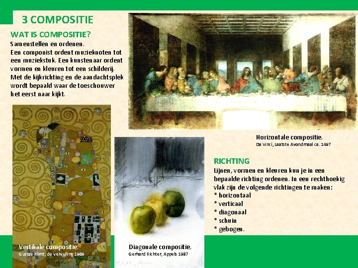 3 COMPOSITIE WAT IS COMPOSITIE? Samenstellen en ordenen. Een componist ordent muzieknoten tot een