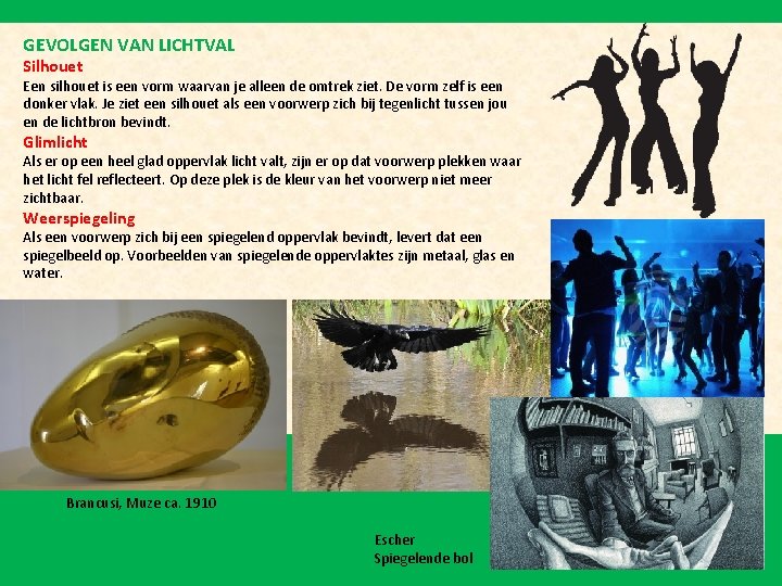 GEVOLGEN VAN LICHTVAL Silhouet Een silhouet is een vorm waarvan je alleen de omtrek