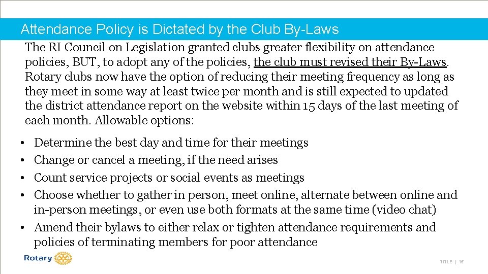 Attendance Policy is Dictated by the Club By-Laws The RI Council on Legislation granted