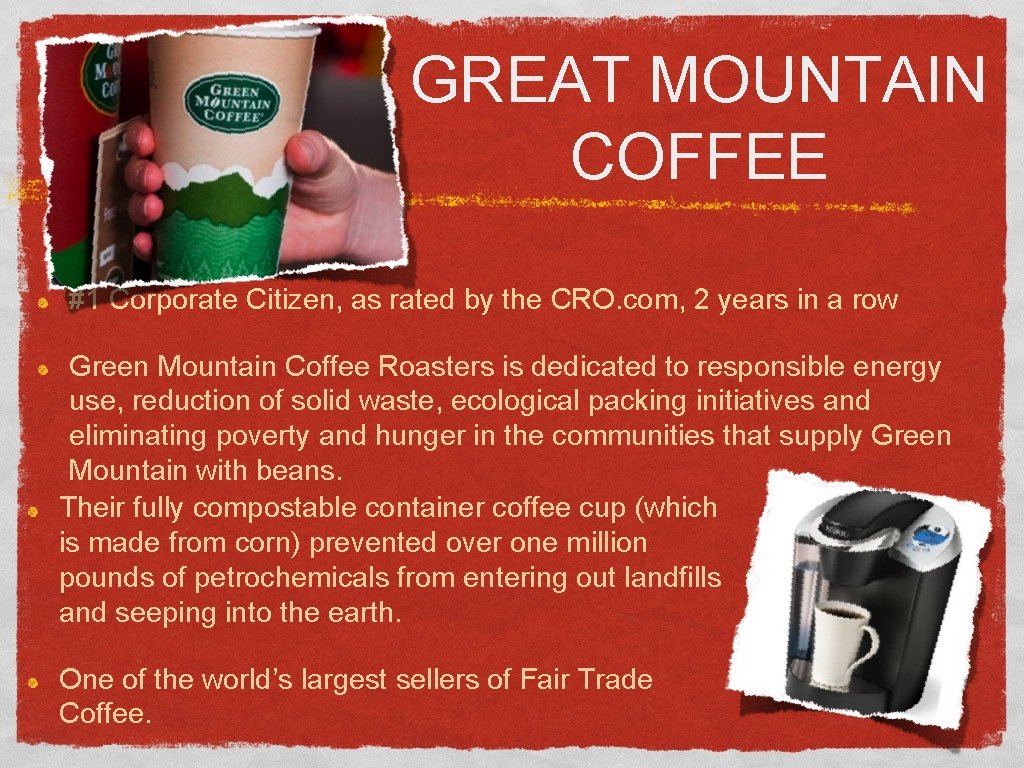 GREAT MOUNTAIN COFFEE #1 Corporate Citizen, as rated by the CRO. com, 2 years