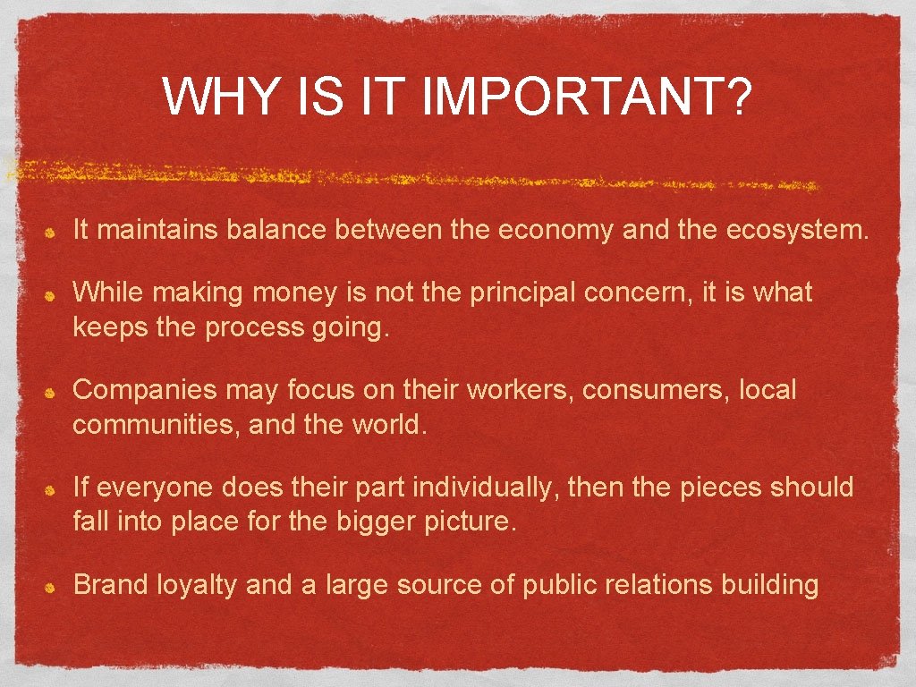 WHY IS IT IMPORTANT? It maintains balance between the economy and the ecosystem. While