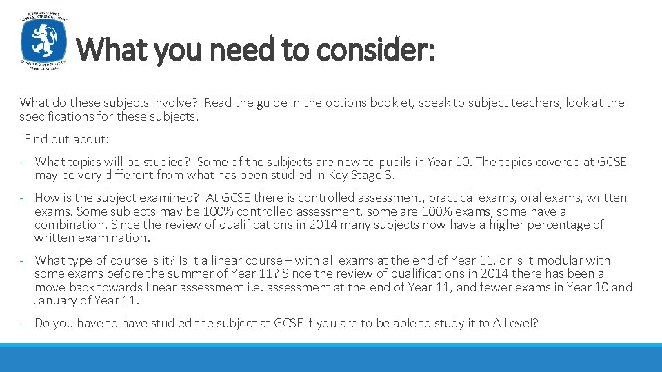 What you need to consider: What do these subjects involve? Read the guide in