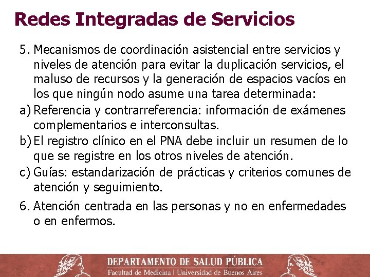 Redes Integradas de Servicios 5. Mecanismos de coordinación asistencial entre servicios y niveles de