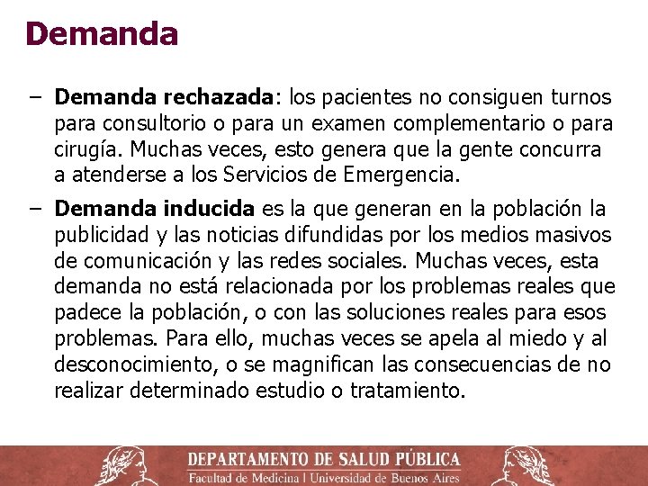 Demanda ‒ Demanda rechazada: los pacientes no consiguen turnos para consultorio o para un