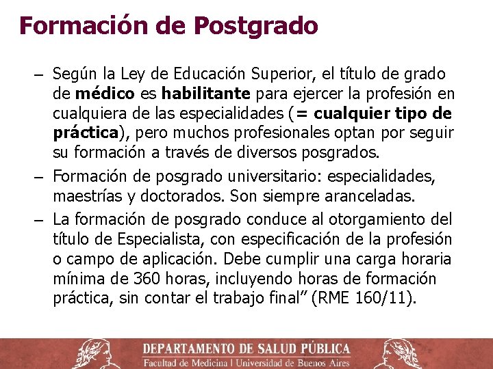 Formación de Postgrado ‒ Según la Ley de Educación Superior, el título de grado