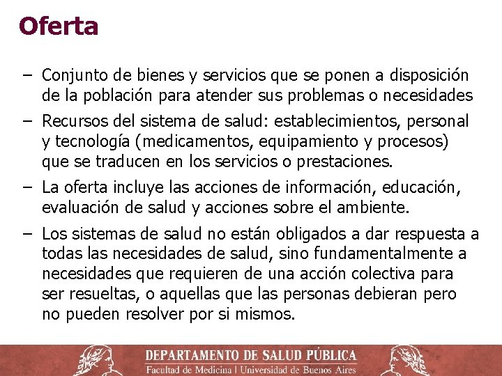 Oferta ‒ Conjunto de bienes y servicios que se ponen a disposición de la Oferta ‒ Conjunto de bienes y servicios que se ponen a disposición de la