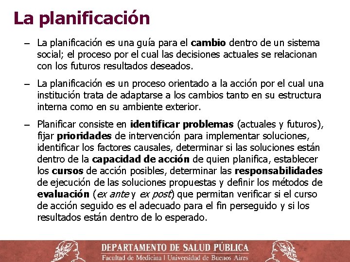 La planificación ‒ La planificación es una guía para el cambio dentro de un