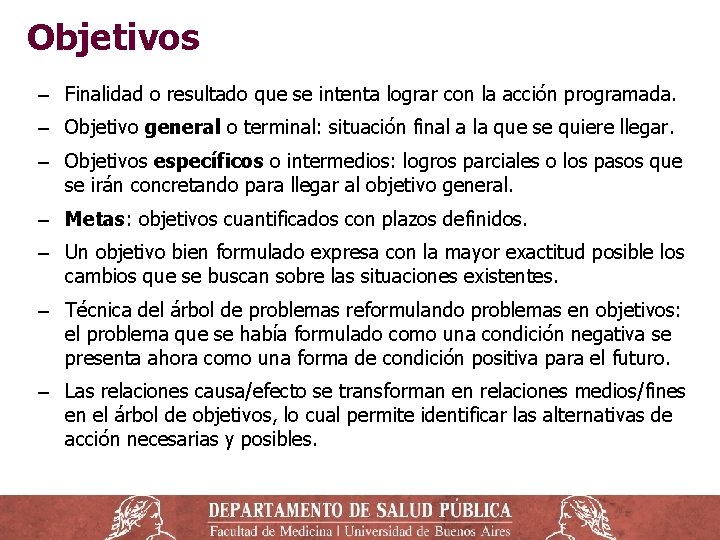Objetivos ‒ Finalidad o resultado que se intenta lograr con la acción programada. ‒ Objetivos ‒ Finalidad o resultado que se intenta lograr con la acción programada. ‒